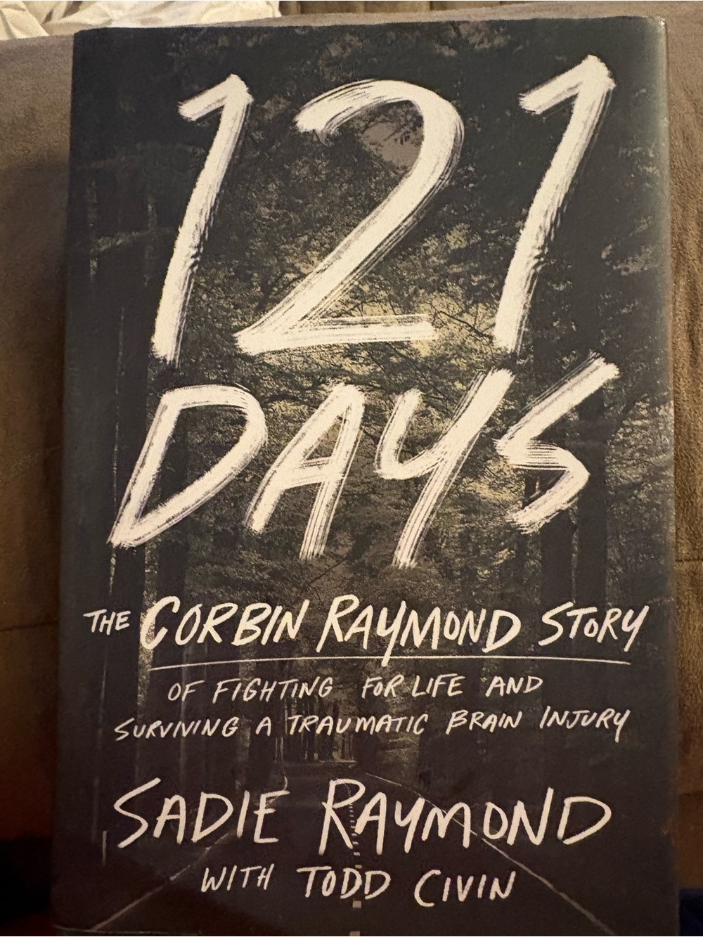 121 Days by Sadie Raymond - Hardcover Memoir